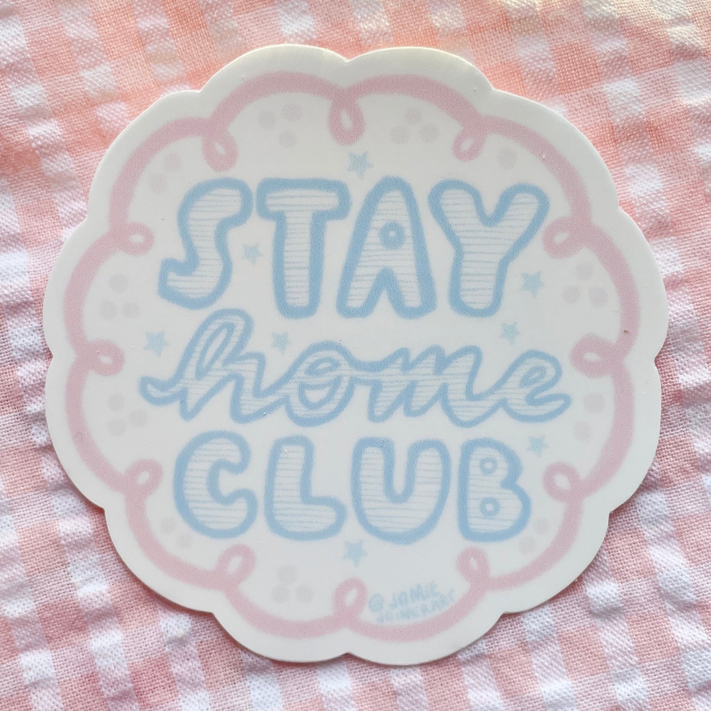 Stay Home Club Sticker