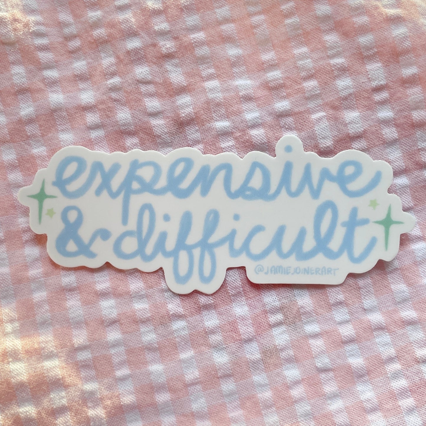 Expensive & Difficult Sticker