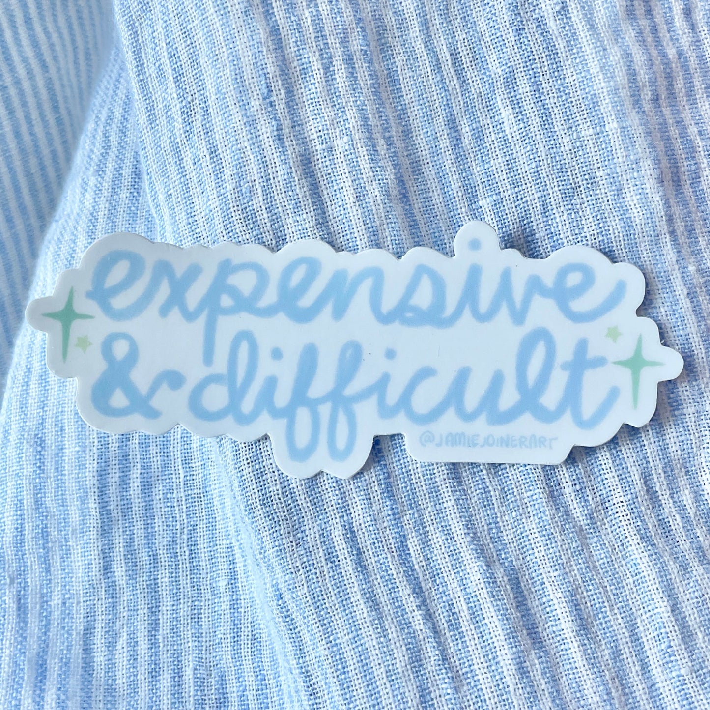 Expensive & Difficult Sticker