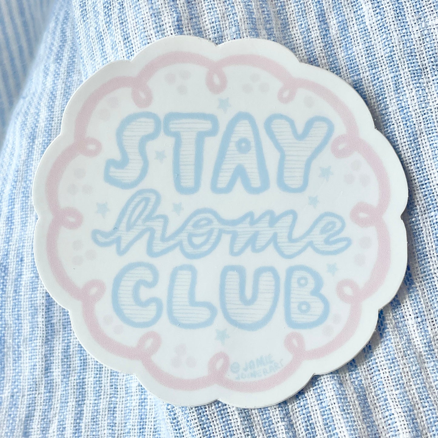 Stay Home Club Sticker