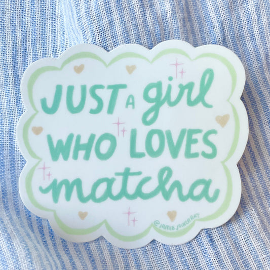 Just a girl who loves matcha Sticker